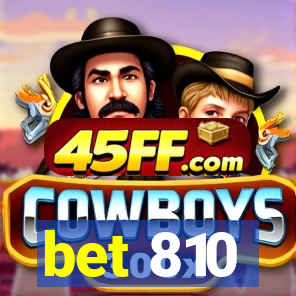 bet 810